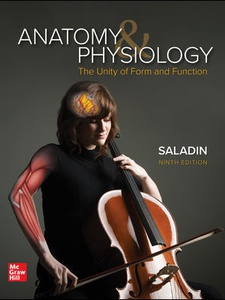 Anatomy and Physiology: The Unity of Form and Function 9th Edition by Kenneth Saladin