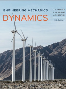 Engineering Mechanics: Dynamics 9th Edition by J.L. Meriam, J.N. Bolton, L.G. Kraige