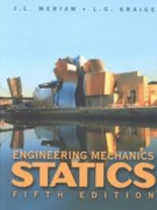 Engineering Mechanics: Statics 5th Edition by J.L. Meriam, L.G. Kraige
