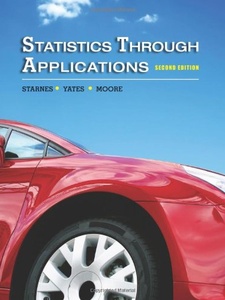 Statistics Through Applications 2nd Edition by Daniel S. Yates, Daren S. Starnes, David Moore