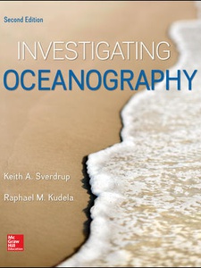 Investigating Oceanography 2nd Edition by Keith A. Sverdrup, Raphael Kudela