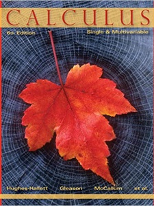 Calculus: Single and Multivariable 6th Edition by Andrew M. Gleason, Deborah Hughes-Hallett, William G. McCallum