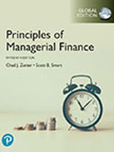 Principles of Managerial Finance, Global Edition 15th Edition by Chad J. Zutter, Scott B Smart