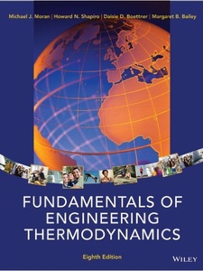 Fundamentals of Engineering Thermodynamics 8th Edition by Daisie D. Boettner, Howard N. Shapiro, Margaret B. Bailey, Michael J. Moran