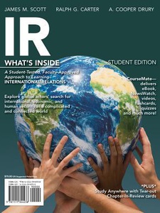 IR: International Relations 1st Edition by A. Cooper Drury, James M. Scott, Ralph G. Carter
