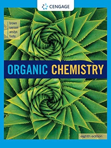 Organic Chemistry 8th Edition by Brent L. Iverson, Christopher S. Foote, Eric Anslyn, William H. Brown