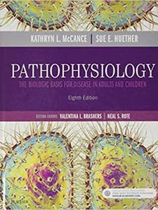 Pathophysiology: The Biologic Basis for Disease in Adults and Children 8th Edition by Kathryn McCance, Sue Huether
