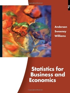 Statistics for Business and Economics 11th Edition by David R. Anderson, Dennis J. Sweeney, Thomas A. Williams