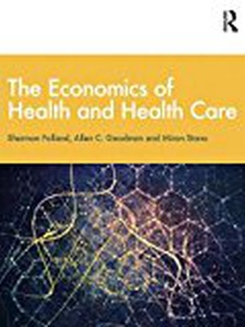 The Economics of Health and Health Care 8th Edition by Allen Goodman, Miron Stano, Sherman Folland