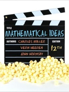 Mathematical Ideas 12th Edition by Charles D. Miller, Hornsby, Vern E. Heeren