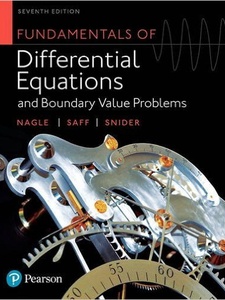 Fundamentals of Differential Equations and Boundary Value Problems 7th Edition by Arthur David Snider, Edward B. Saff, R. Kent Nagle
