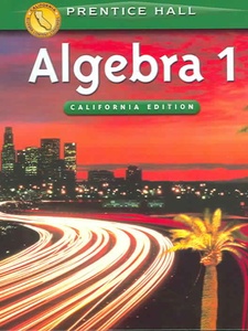 Algebra 1, California Edition 1st Edition by Bittinger, Charles, John A. Dossey, Smith