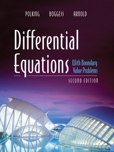 Differential Equations with Boundary Value Problems 2nd Edition by Al Boggess, David Arnold, John Polking