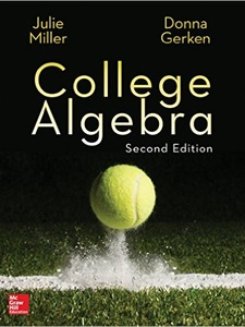 College Algebra 2nd Edition by Donna Gerken, Julie Miller