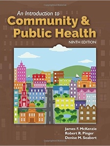 An Introduction to Community and Public Health 9th Edition by Denise Seabert, James McKenzie, Robert Pinger