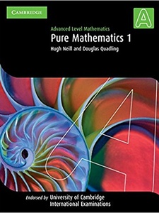 Pure Mathematics 1 (Cambridge International Examinations) 1st Edition by Douglas Quadling, Hugh Neill