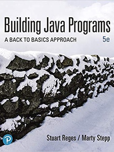Building Java Programs: A Back to Basics Approach 5th Edition by Marty Stepp, Stuart Reges