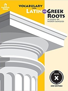 Vocabulary from Latin and Greek Roots: Level X 3rd Edition by Elizabeth Osborne