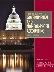 Introduction to Governmental and Not-for-Profit Accounting 7th Edition by Martin Ives, Suesan R Patton, Terry K Patton