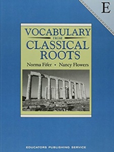 Vocabulary from Classical Roots - E 1st Edition by Norma Fifer