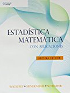 Estadistica Matematica con Aplicaciones 7th Edition by Dennis Wackerly, Richard L. Scheaffer, William Mendenhall