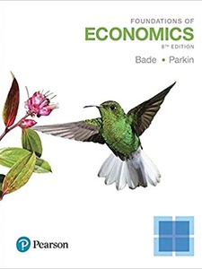 Foundations of Economics 8th Edition by Michael Parkin, Robin Bade