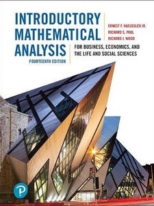 Introductory Mathematical Analysis for Business, Economics, and the Life and Social Sciences 14th Edition by Ernest F. Haeussler, Richard J. Wood, Richard S. Paul