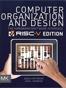 Computer Organization And Design Risc-V Edition: The Hardware Software Interface 1st Edition by David A. Patterson, John Hennessy
