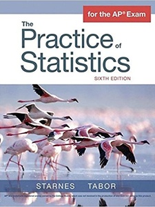 The Practice of Statistics for the AP Exam 6th Edition by Daren S. Starnes, Josh Tabor