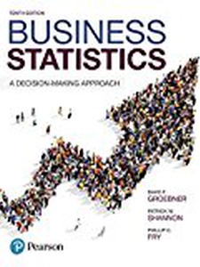 Business Statistics 10th Edition by David F. Groebner, Patrick W. Shannon, Phillip C. Fry