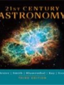 21st Century Astronomy 3rd Edition by Bradford Smith, David Burstein, George Blumenthal, Howard Voss, Jeff Hester, Laura Kay, Ronald Greeley