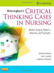 Winningham's Critical Thinking Cases in Nursing 5th Edition by Barbara A Preusser, Julie S Snyder, Mariann M Harding