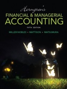 Horngren's Financial and Managerial Accounting 5th Edition by Brenda L Mattison, Ella Mae Matsumura, Tracie L. Nobles