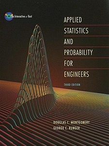 Applied Statistics and Probability for Engineers 3rd Edition by Douglas C. Montgomery, George C. Runger