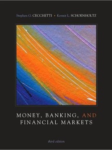 Money, Banking, and Financial Markets 3rd Edition by Kermit Schoenholtz, Stephen Cecchetti