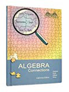 Algebra Connections 1st Edition by Brian Hoey, Judy Kysh, Leslie Dietiker, Tom Sallee