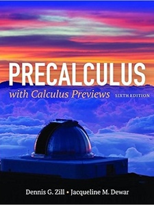 Precalculus with Calculus Previews 6th Edition by Dennis G. Zill, Jacqueline M. Dewar