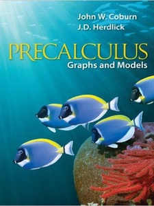 Precalculus Graphs and Models 1st Edition by J.D. Herdlick, John Coburn