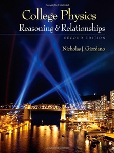 College Physics: Reasoning and Relationships 2nd Edition by Nicholas Giordano