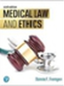 Medical Law And Ethics - 6th Edition - Solutions And Answers | Quizlet