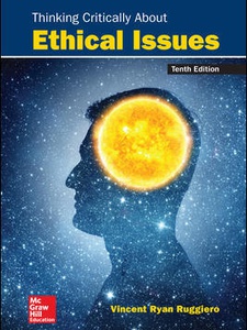 Thinking Critically About Ethical Issues - 10th Edition - Solutions And ...