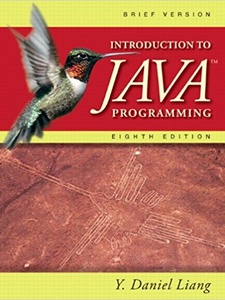 Introduction to Java Programming, Brief 8th Edition by Y. Daniel Liang