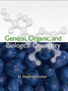 General, Organic And Biological Chemistry - 5th Edition - Solutions And ...