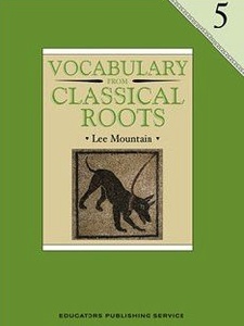 Vocabulary from Classical Roots 5 1st Edition by Lee Mountain