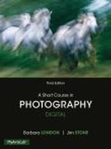 A Short Course In Photography Digital 5th Edition by Barbara London, Jim Stone