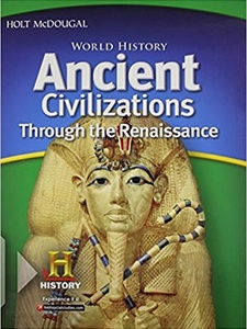 Holt McDougal World History: Ancient Civilizations Through the Renaissance 1st Edition by Holt McDougal