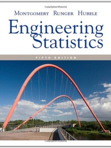 Engineering Statistics 5th Edition by Douglas C. Montgomery, George C. Runger, Norma F. Hubele