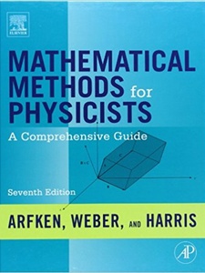 Mathematical Methods for Physicists: A Comprehensive Guide 7th Edition by Frank E. Harris, George B. Arfken, Hans J. Weber