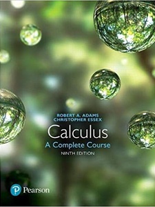 Calculus: A Complete Course 9th Edition by Christopher Essex, Robert A. Adams
