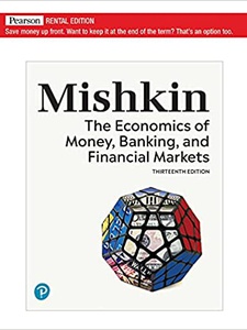 The Economics of Money, Banking, and Financial Markets 13th Edition by Frederic S. Mishkin